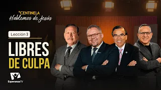 Hablemos de Jesús | Libres de Culpa - Lección 03
