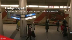Frühjahrsputz: So werden die U-Bahnen in Nürnberg auf Hochglanz gebracht
