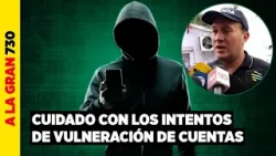 Policía pide precaución ante intentos de fraude vía WhatsApp