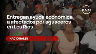 Entregan ayuda económica a afectados por aguaceros en Los Ríos