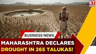 Maharashtra Drought Crisis: 265 Talukas Hit; What Happens To Crops, Economy & Markets? | ET Now