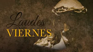 Lauds - Friday of the 18th Week in Ordinary Time