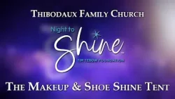 Thibodaux Family Church 2026 Night To Shine: Makeup & Shoe Shine (Full Version)