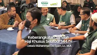 KEBERANGKATAN HAJI KHUSUS 1447 - SELATOUR
