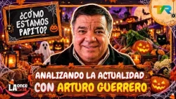 ¿CÓMO ESTAMOS PAPITO? CON ARTURO GUERRERO LA ONCE EN EL 14 | 26 Octubre 2026