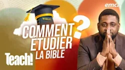 Comment étudier la Bible ? - Teach! - Athoms Mbuma