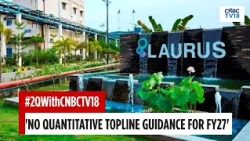 Laurus Labs Expects FY27 EBITDA Margin To Improve To Over 30% | CNBC TV18