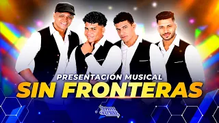 Presentación Musical Sin Fronteras | De Extremo a Extremo