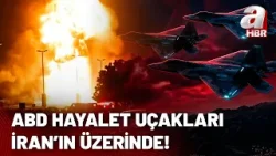 ABD Hayalet Uçakları İran'ı Vuruyor! | A Haber