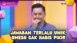 Jawaban Peserta Ini BIKIN OMESH GIGIT JARI - DREAM BOX (9/4/26) P2 Jawaban Peserta Ini BIKIN OMESH GIGIT JARI - DREAM BOX (9/4/26) P2