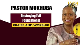 DESTROYING EVIL FOUNDATIONS SERVICE WITH PASTOR MUKHUBA | 01 AUGUST 2026