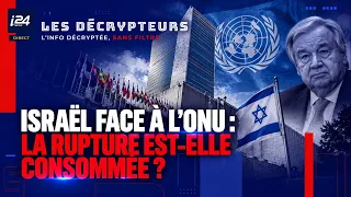 Israël face à l’ONU : la rupture est-elle consommée ?