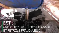 EST : Saisis de 7. 000 Litres de gasoil et pétrole frauduleux