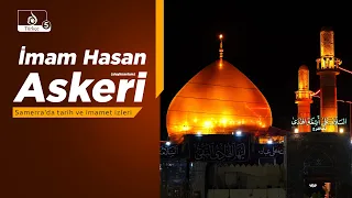 Kılavuz: İmam Hasan Askeri'nin Şehadeti ve Samerra Tarihi