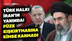 Türk halkı İran'ın yanında! Füze kışkırtmaları tutmadı