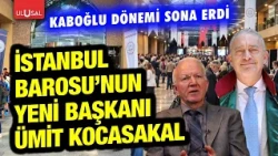 Election at the Istanbul Bar Association concluded! Ümit Kocasakal is the new bar president