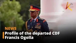 Profile of the departed commander of the defence forces, Gen. Francis Ogolla.