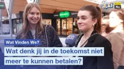 Wat denk jij in de toekomst niet meer te kunnen betalen? | Wat Vinden We