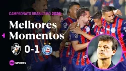VASCO 0X1 BAHIA | MELHORES MOMENTOS | BRASILEIRÃO 2026