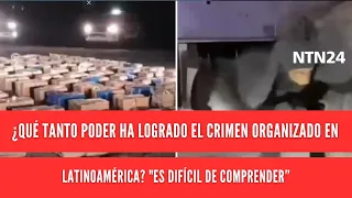 How much power has organized crime achieved in Latin America? “It’s difficult to comprehend”