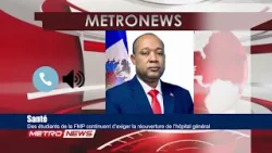 Santé | Des étudiants de la FMP continuent d’exiger la réouverture de l’hôpital général