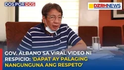 Pahayag ni Gov. Albano kaugnay sa viral video ni Vice Mayor Harold Respicio