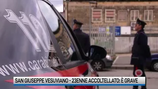 San Giuseppe Vesuviano, 23enne accoltellato: è grave