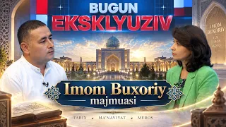 Imom Buxoriy majmuasi | BUGUN EKSKLYUZIV (15.09.2026)