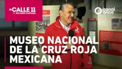 #Calle11 - Museo Nacional de la Cruz Roja Mexicana (30/01/2026)