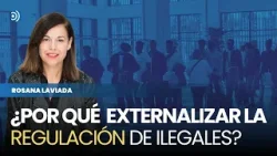 ¿Por qué  externalizar la regulación de ilegales?