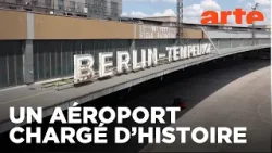 L’aéroport de Berlin-Tempelhof | ARTE