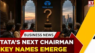 Who Will Be Tata Group’s Next Chairman? Key Names Emerge In Succession Race | Business News | ET Now