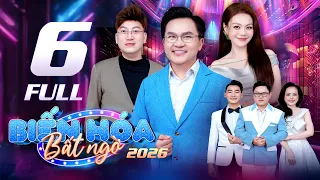 Biến Hóa Bất Ngờ 2026 Tập 6: Giọng ca "ẢO MA" khiến giám khảo gọi tên loạt DANH CA trong HOANG MANG