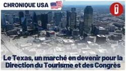 Le Texas, un marché en devenir pour la Direction du Tourisme et des Congrès