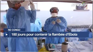 RD Congo : 180 jours pour contenir la flambée d’Ebola