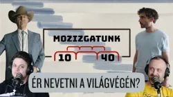 Ér nevetni a világvégén? - Mozizgatunk 10. évad 40. rész