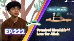 FS4KIDS | EP222: The Promised Messiah's (as) Immense Love for Allah