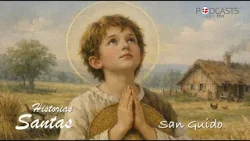 ? SAN GUIDO ✍️ HISTORIAS SANTAS ??? LIRIOS Y ROSAS DEL JARDIN DE LA IGLESIA:
