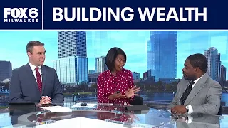 What to know about building wealth | FOX6 News Milwaukee