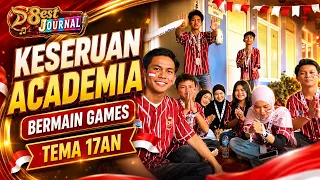 Keseruan Academia Bermain Games Tema 17an | D'8est Journal Episode 3