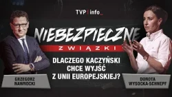 Why does Kaczyński want to leave the EU? | DANGEROUS LIAISONS