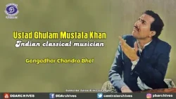 Ustad Ghulam Mustafa Khan | “Gangadhar Chandra Bhal”
