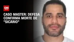 Defesa confirma morte de "Sicário", operador de Vorcaro e alvo da PF | AGORA CNN