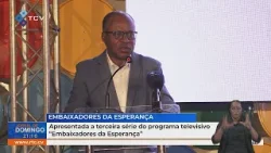 Apresentada a terceira série do programa televisivo “Embaixadores da Esperança” Apresentada a terceira série do programa televisivo “Embaixadores da Esperança”