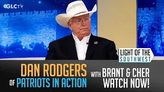 Dan Rodgers & BA Perryman of Patriots in Action on "Light of the Southwest": Ep-2026-35