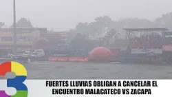Fuertes lluvias obligan a cancelar el encuentro Malacateco vs Zacapa