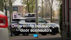 Het aantal onterecht bekeuringen door scanauto's is meer dan 10 procent | RTL Nieuws