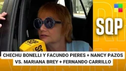 Chechu Bonelli y Facundo Pieres + Pazos, Brey + Fernando Carrillo #SQP | Programa completo (26/1/26)