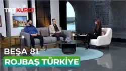 Rojbaş Türkiye - Beşa 81.