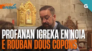 PROFANAN o sagrario da igrexa noiesa de San Martiño e ROUBAN dous copóns | HORA GALEGA
